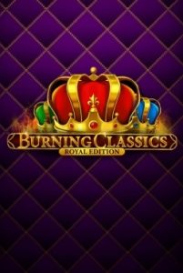 Burning Classics Royal Edition