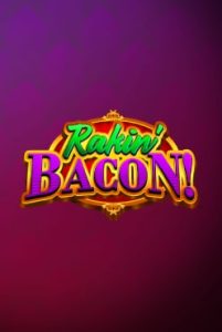 Rakin' Bacon