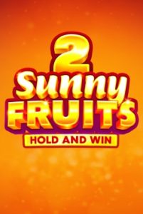 Sunny Fruits 2: Hold and Win